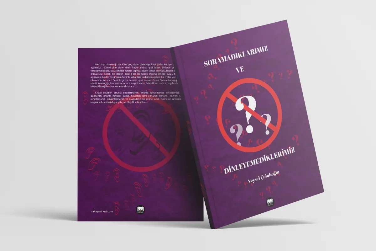 Soramadıklarımız Ve Dinleyemediklerimiz